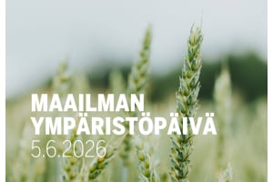 Hyvää Maailman ympäristöpäivää 2026 - Kiitos suomalaiselle viljelijälle!